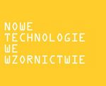 Nowe technologie we wzornictwie